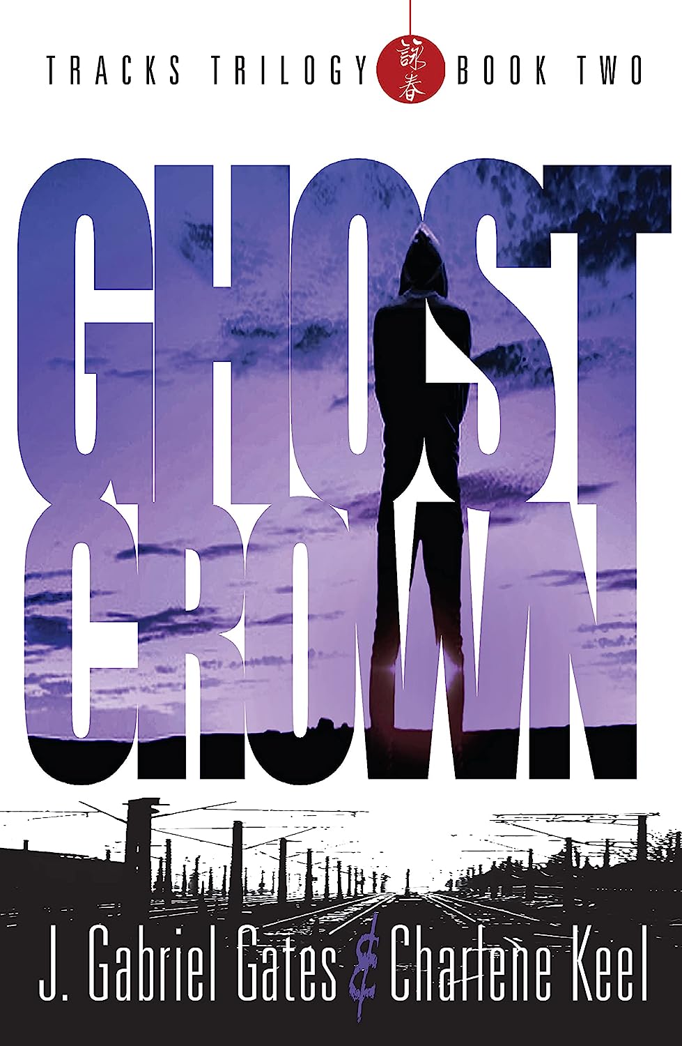 Ghost Crown: The Tracks Trilogy