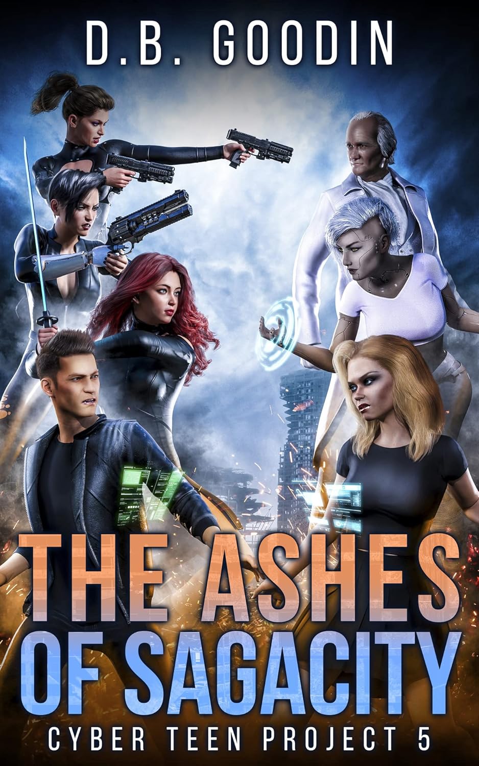 The Ashes of Sagacity (Cyber Teen Project Book 5)