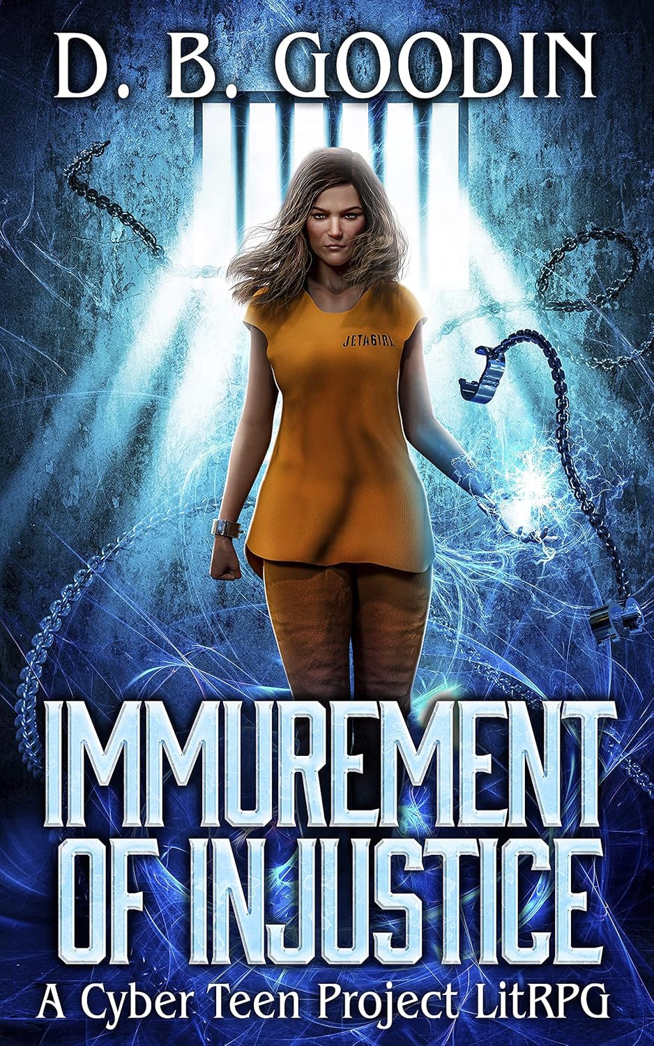 Immurement of Injustice: A Cyber Teen Project Fantasy LitRPG Adventure