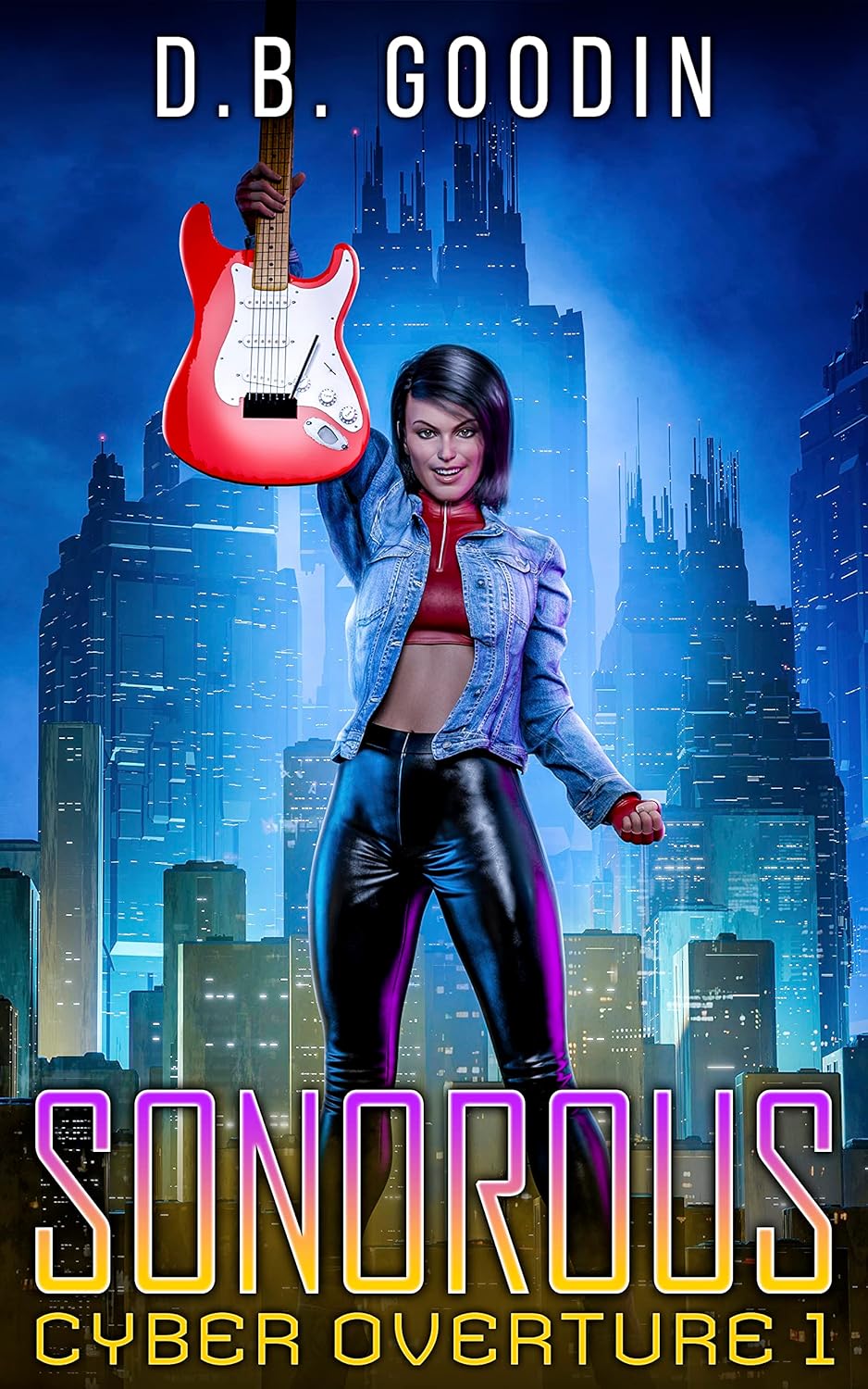 Sonorous: A Cyberpunk Journey into the Fight for Musical Identity (Cyber Overture Book 1)